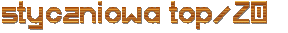 STYCZNIOWA TOP 20.gif