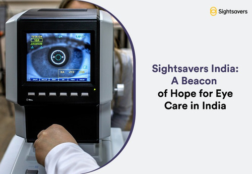 Sightsavers India: A Beacon of Hope for Eye Care in India.jpg