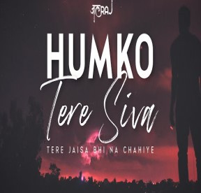 humko tere siva.jpg