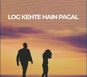 log kahte hain paagal.jpg
