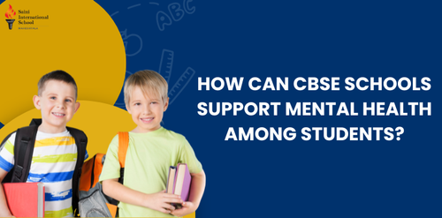 How Can CBSE Schools Support Mental Health Among Students?.png