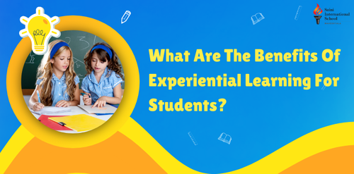 What Are The Benefits Of Experiential Learning For Students?.png