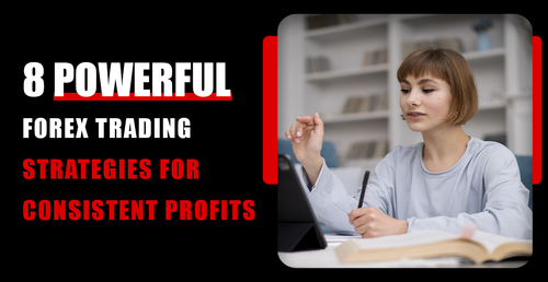8 Powerful Forex Trading Strategies for Consistent Profits.png