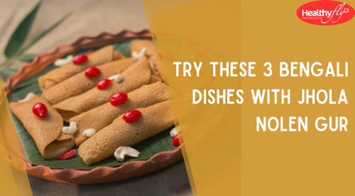 Try These 3 Bengali Dishes With Jhola Nolen Gur.png