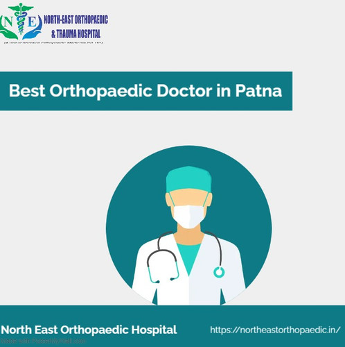 Best Orthopaedic Doctor in Patna: North East Orthopaedic Hospital.jpg