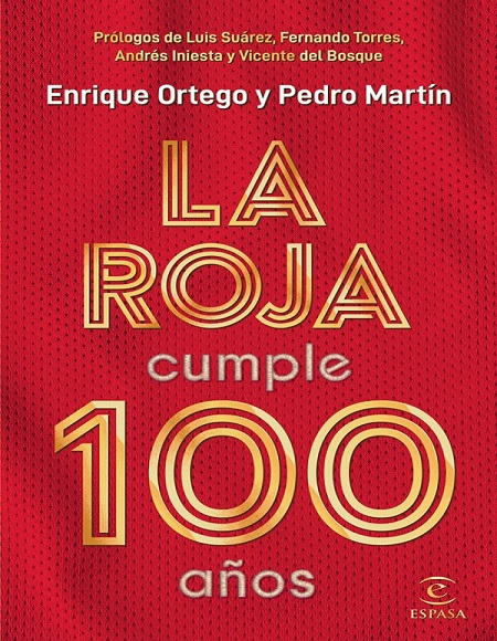 La Roja cumple 100 años - Enrique Ortego y Pedro Martín (PDF + Epub) [VS]