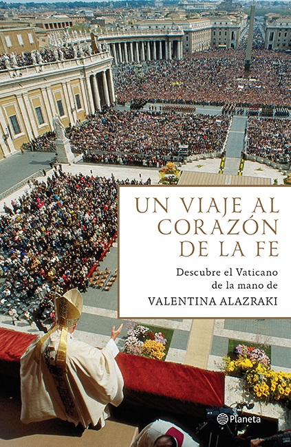 Un viaje al corazón de la fe - Valentina Alazraki (Multiformato) [VS]