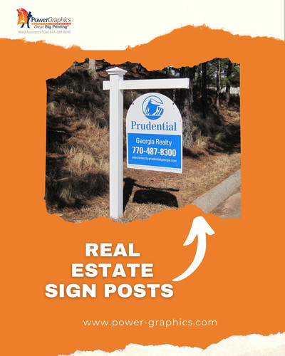 Elevate Your Real Estate Business With Stunning Sign Posts Power Graphics.jpg