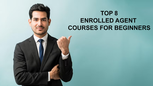 Top 8 Enrolled Agent Courses for Beginners.png