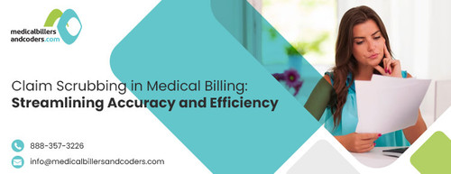 Claim Scrubbing in Medical Billing Streamlining Accuracy and Efficiency.jpg