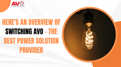 Here's An Overview Of Switching AVO - The Best Power Solution Provider.png