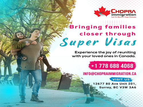 Super Visa of Canada - Chopra Immigration.jpg