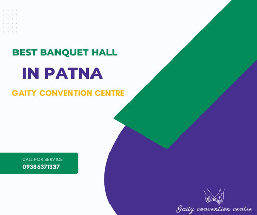 Best Banquet Hall in Patna: Gaity Convention Centre.jpg