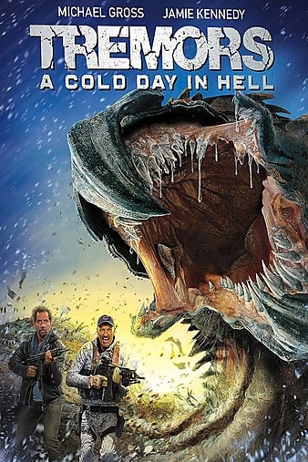 Tremors 6 A Cold Day in Hell (Michael Gross, Jamie Kennedy), poster.jpg