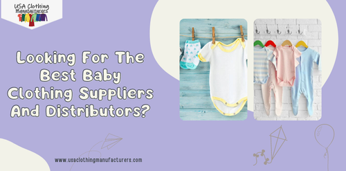 Looking For The Best Baby Clothing Suppliers And Distributors?.png