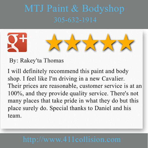MTJ Paint & Body Shop 
4510 NW 32nd Ave.
Miami, FL 33142
(305) 632-1914 

http://www.411collision.com/doral-paint-and-body-shop/