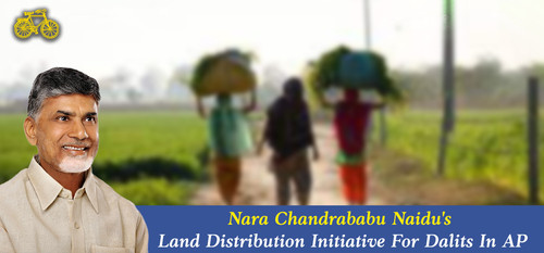 Nara Chandrababu Naidu's Land Distribution Initiative For Dalits In AP.jpg