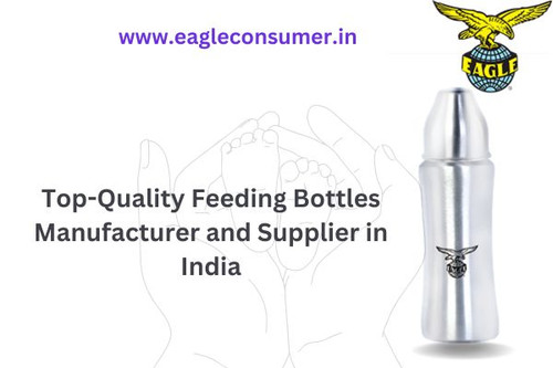 Top-Quality Feeding Bottles Manufacturer and Supplier in India - Eagle Consumer.jpg