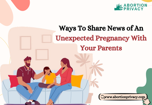 Ways To Share News of An Unexpected Pregnancy With Your Parents.png