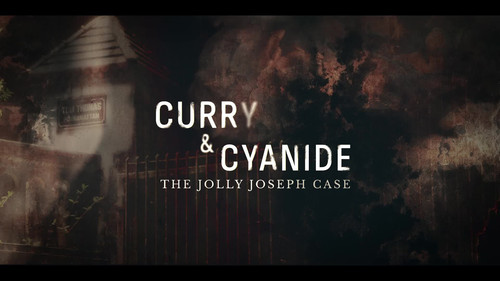 Curry.and.Cyanide. .The.Jolly.Joseph.Case.2023.1080p.NF.WEB DL.DDP5.1.Atmos.H.264 QuaSO 002.jpg