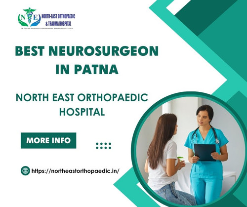Best Neurosurgeon in Patna: North East Orthopaedic Hospital.jpg