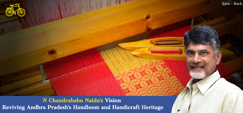 N Chandrababu Naidu's Vision Reviving Andhra Pradesh's Handloom and Handicraft Heritage.jpg