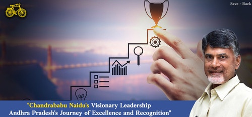 Chandrababu Naidu's Visionary Leadership Andhra Pradesh's Journey of Excellence and Recognition.jpg