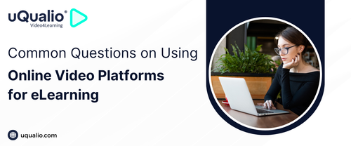Common Questions on Using Online Video Platforms for eLearning.png