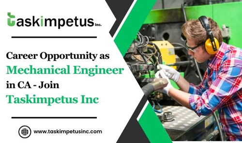 Career Opportunity as Mechanical Engineer in CA - Join Taskimpetus Inc.jpg