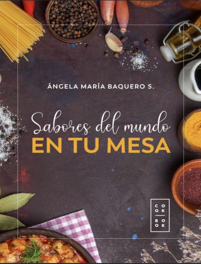Sabores del mundo en tu mesa - Ángela María Baquero S. (PDF) [VS]