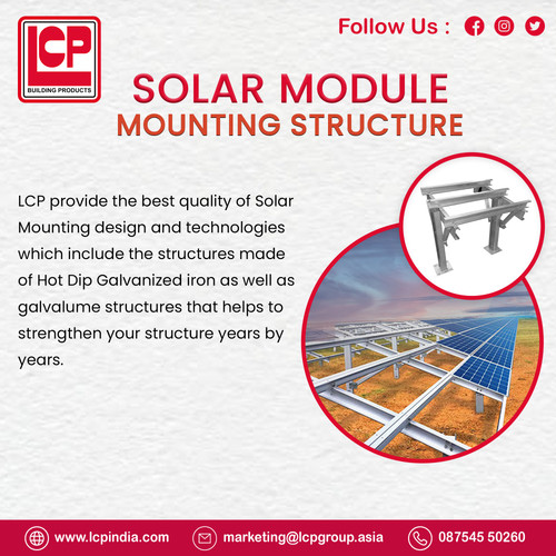 Our solar mounting structures are created to optimize solar power efficiency for both utility and rooftop applications. These structures are built with hot-dip galvanized iron and galvalume, ensuring outstanding corrosion resistance, which guarantees their long-lasting durability and strength. LCP India takes pride in being among the leading manufacturers and suppliers of SMM structures, providing top-quality solutions within the industry.

Contact LCP Building Products Pvt Ltd for more information on this product.
Phone No: +918754550260
Mail Id: marketing@lcpgroup.asia
Website: https://lcpindia.com/ahmedabad/solar-module-structure