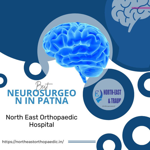 Best Neurosurgeon Doctor in Patna: North East Orthopaedic Hospital.jpg