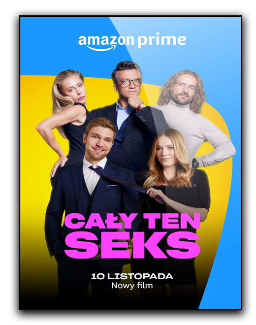 Cały ten seks (2023) PL.1080p.AMZN.WEB-DL.H264.DDP5.1-NEO / Film Polski