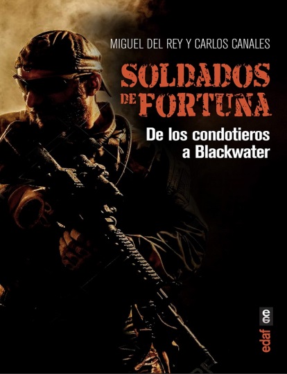 Soldados de Fortuna - Carlos Canales y Miguel del Rey (PDF + Epub) [VS]