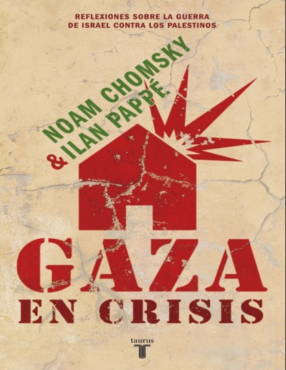 Gaza en crisis - Noam Chomsky y Ilan Pappé (PDF + Epub) [VS]