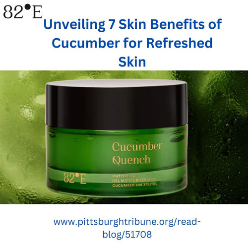 Unveiling 7 Skin Benefits of Cucumber for Refreshed Skin.jpg