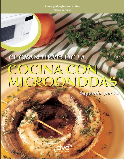 El gran libro de la cocina con microondas. Segunda parte - VV.AA. (PDF + Epub) [VS]