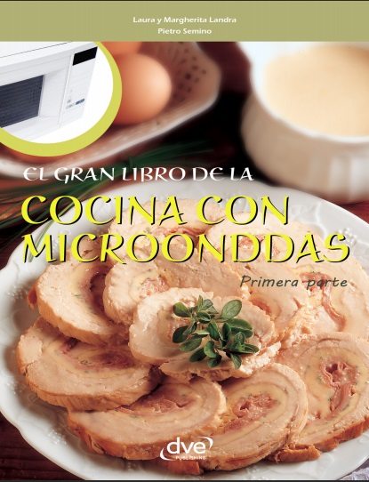 El gran libro de la cocina con microondas. Primera parte - VV.AA. (PDF + Epub) [VS]