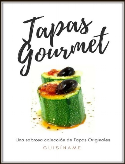 Tapas Gourmet: Una sabrosa colección de tapas originales - Pedrito Rico (PDF + Epub) [VS]