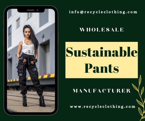 Redefine Your Bottom Wear Collection with Eco Friendly Pants Manufacturer.jpg