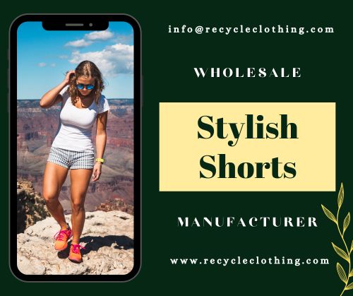 Redefine Your Bottom Wear Style with Prominent Sustainable Shorts Manufacturer.jpg