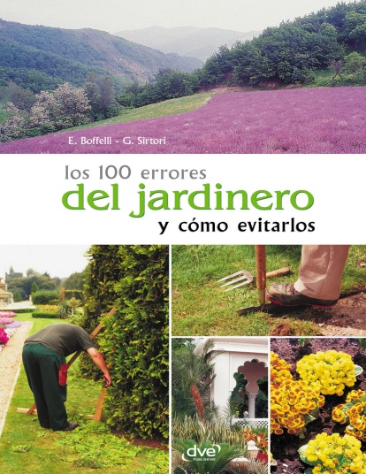 Los 100 errores del jardinero y cómo evitarlos - Enrica Boffelli y G. Sirtori (PDF + Epub) [VS]