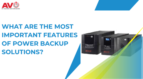 What Are The Most Important Features Of Power Backup Solutions?.png