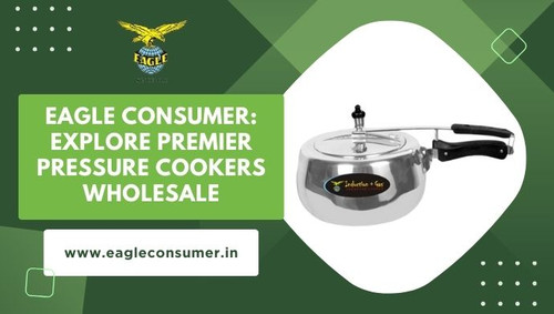 Eagle Consumer: Premier Source for Quality Pressure Cookers.jpg
