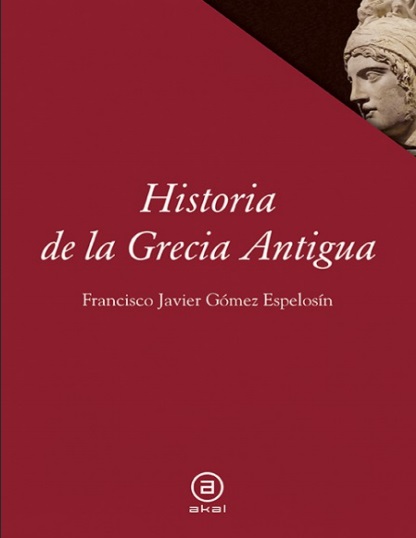 Historia de la Grecia antigua - Francisco Javier Gómez Espelosín (PDF + Epub) [VS]