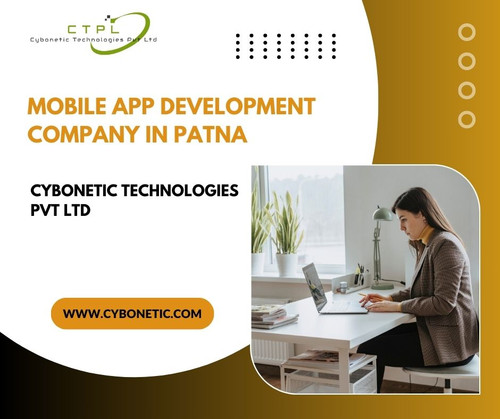 Mobile App Development Company in Patna: Cybonetic Technologies Pvt Ltd.jpg