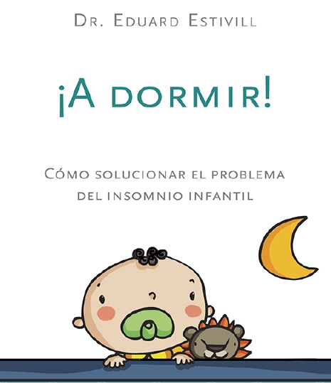 ¡A dormir!: cómo solucionar el problema del insomnio infantil - Eduard Estivill (PDF + Epub) [VS]