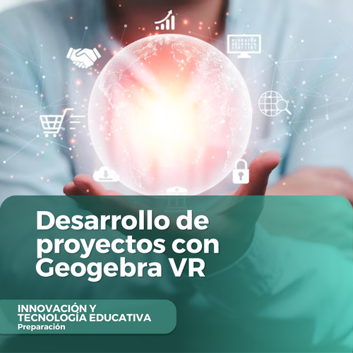 Desarrollo de proyectos con Geogebra VR