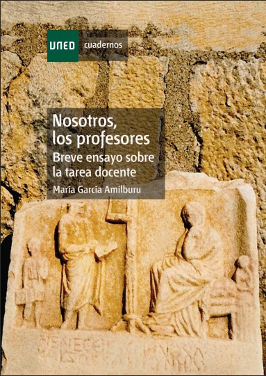 Nosotros, los profesores. Breve ensayo sobre la tarea docente - María García Amilburu (PDF + Epub) [VS]