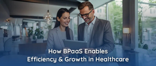How BPaaS Enables Efficiency & Growth in Healthcare | Mirra Healthcare.jpg